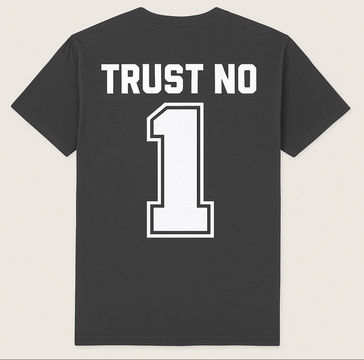 Trust No 1 Graphic T shirt