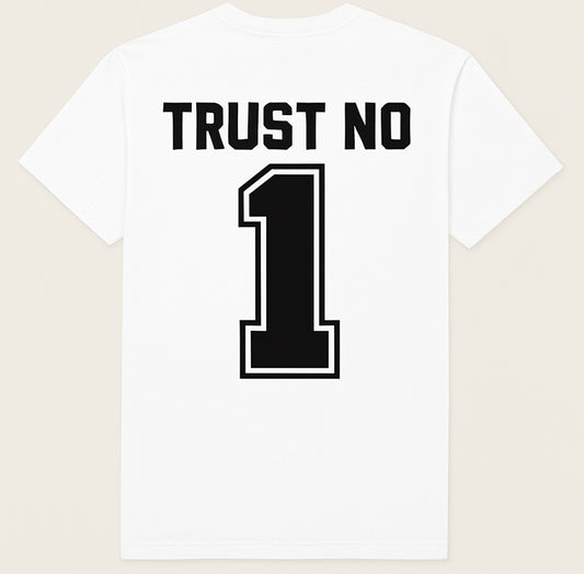 Trust No 1 Graphic T shirt
