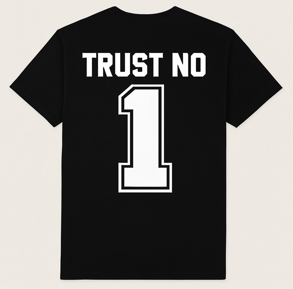 Trust No 1 Graphic T shirt